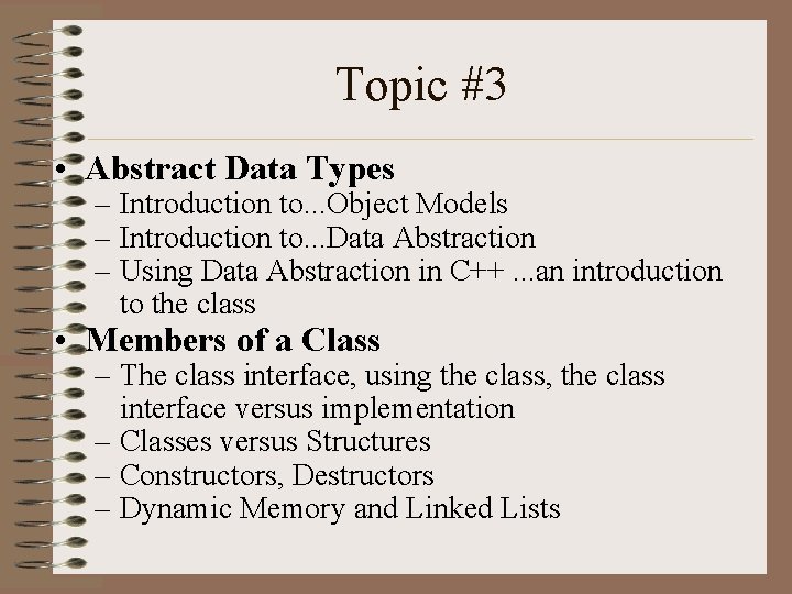 Topic #3 • Abstract Data Types – Introduction to. . . Object Models –