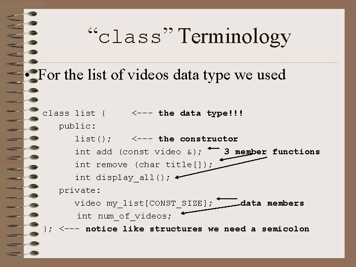 “class” Terminology • For the list of videos data type we used class list