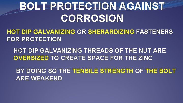 BOLT PROTECTION AGAINST CORROSION HOT DIP GALVANIZING OR SHERARDIZING FASTENERS FOR PROTECTION HOT DIP