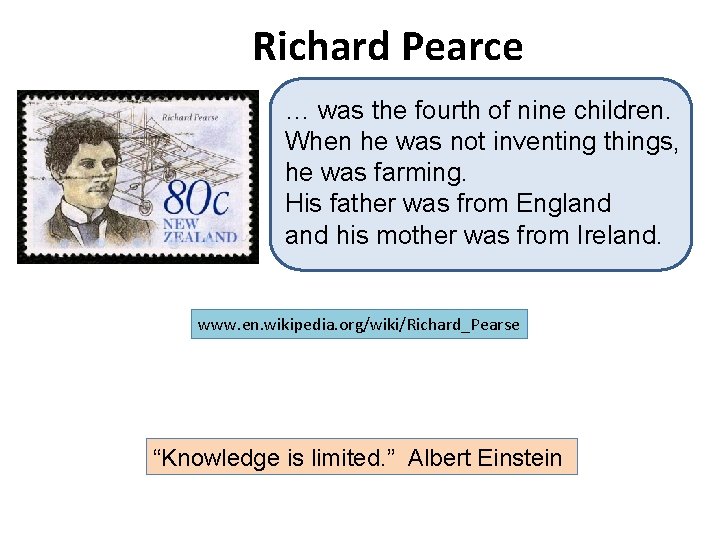 Richard Pearce … was the fourth of nine children. When he was not inventing
