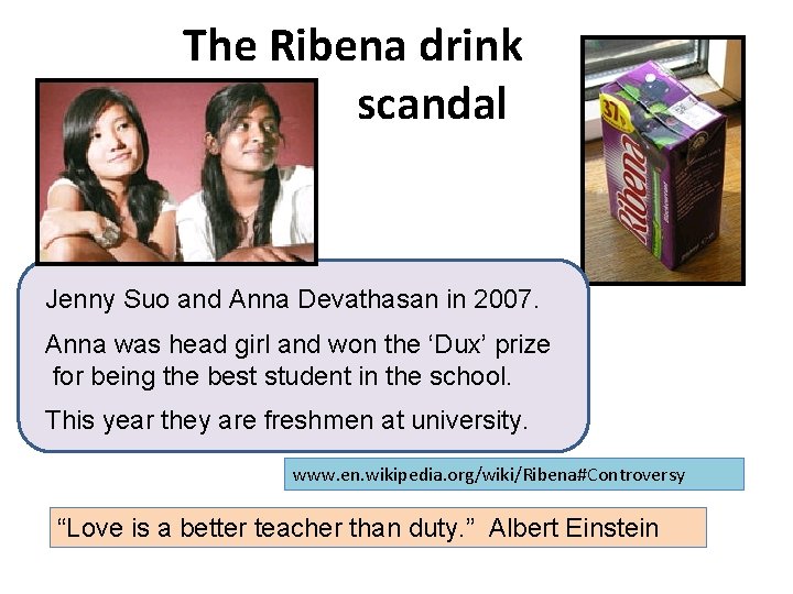 The Ribena drink scandal Jenny Suo and Anna Devathasan in 2007. Anna was head