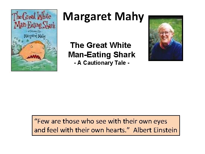 Margaret Mahy The Great White Man-Eating Shark - A Cautionary Tale - “Few are