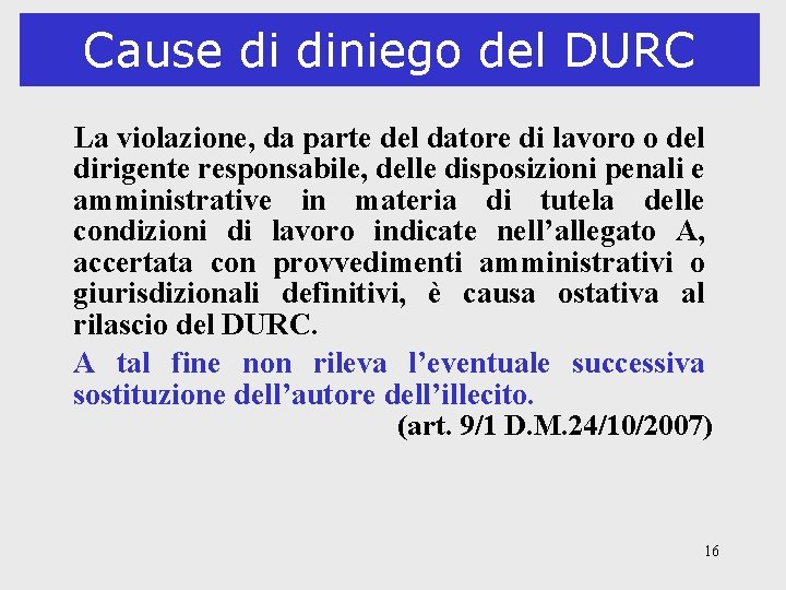 Cause di diniego del DURC La violazione, da parte del datore di lavoro o