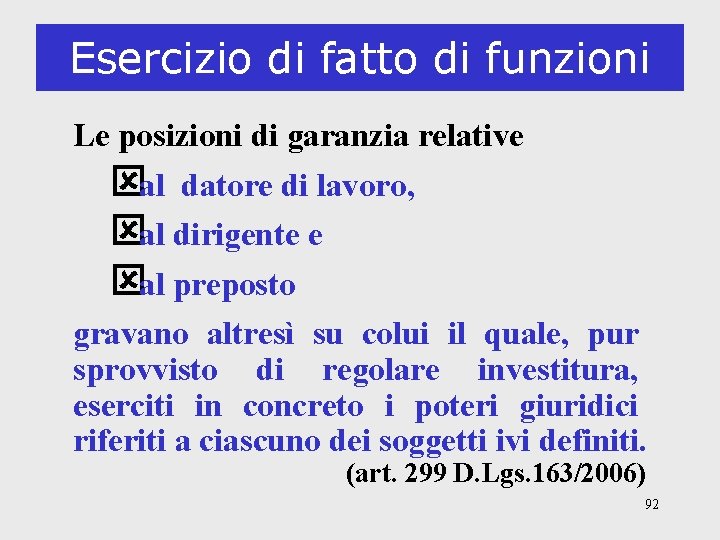 Esercizio di fatto di funzioni Le posizioni di garanzia relative ýal datore di lavoro,