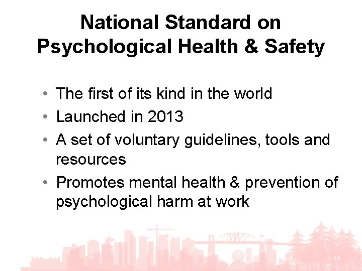 National Standard on Psychological Health & Safety • The first of its kind in
