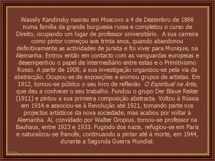 Wassily Kandinsky nasceu em Moscovo a 4 de Dezembro de 1866 numa família da