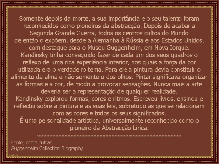 Somente depois da morte, a sua importância e o seu talento foram reconhecidos como