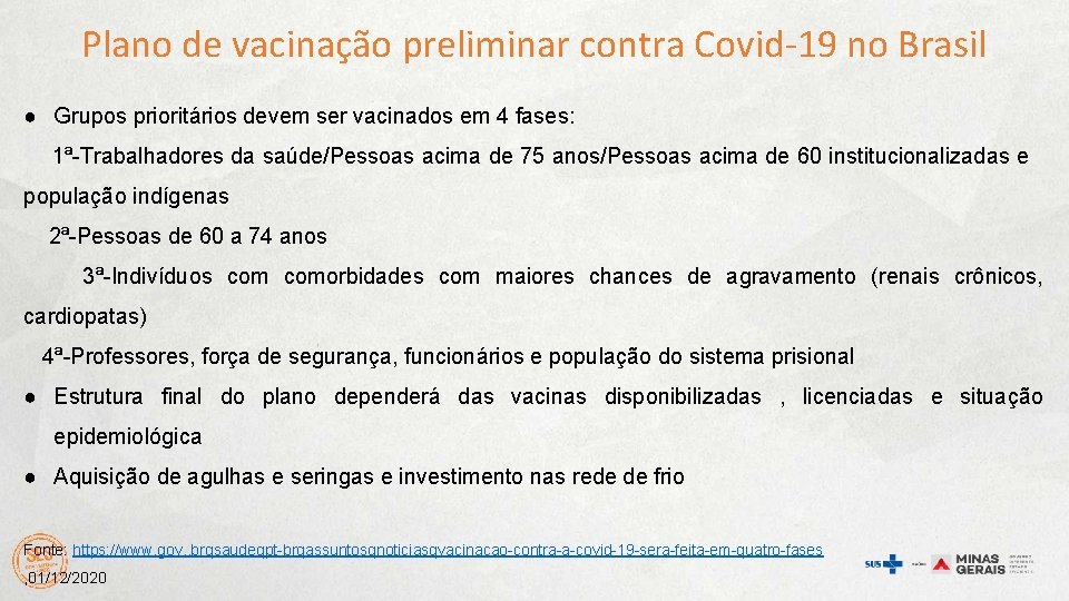Plano de vacinação preliminar contra Covid-19 no Brasil ● Grupos prioritários devem ser vacinados