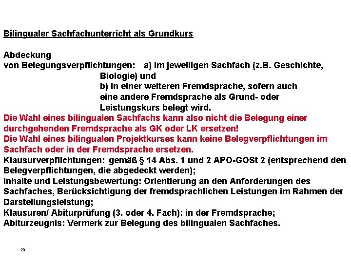 Bilingualer Sachfachunterricht als Grundkurs Abdeckung von Belegungsverpflichtungen: a) im jeweiligen Sachfach (z. B. Geschichte,