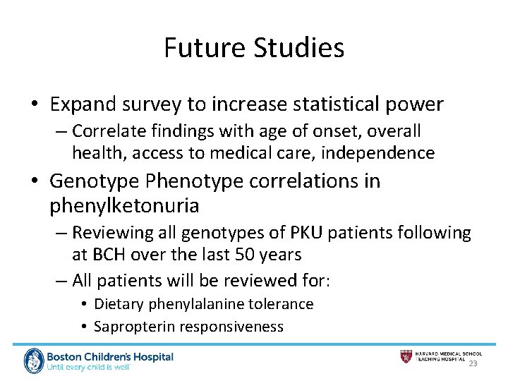 Future Studies • Expand survey to increase statistical power – Correlate findings with age