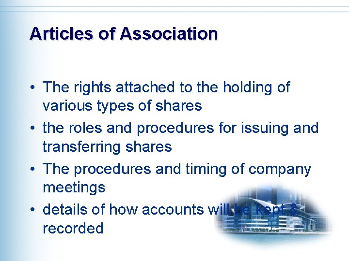 Articles of Association • The rights attached to the holding of various types of