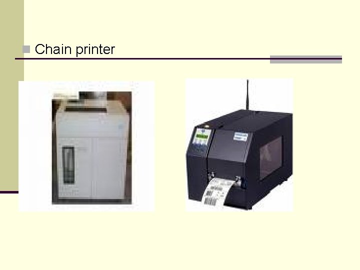 n Chain printer 