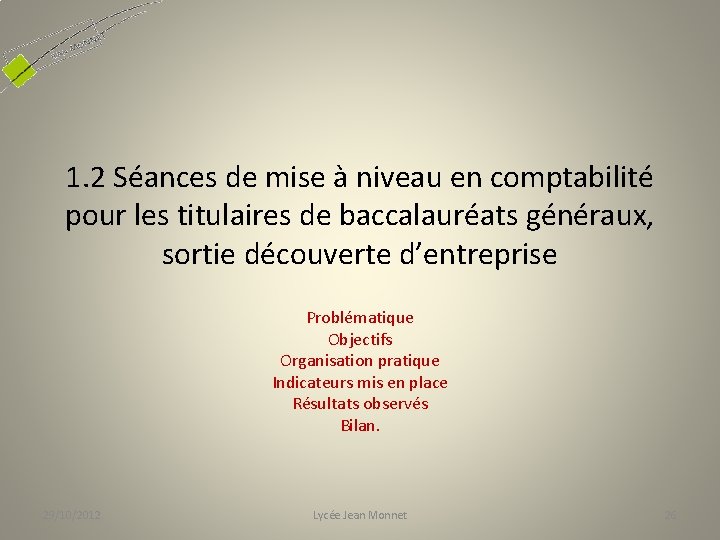 1. 2 Séances de mise à niveau en comptabilité pour les titulaires de baccalauréats
