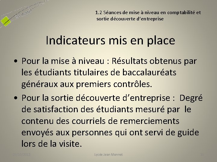 1. 2 Séances de mise à niveau en comptabilité et sortie découverte d’entreprise Indicateurs