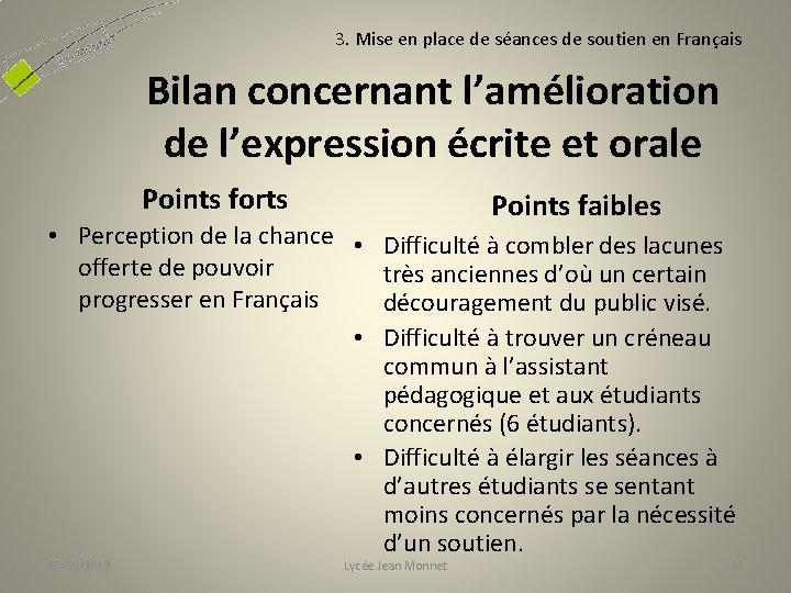 3. Mise en place de séances de soutien en Français Bilan concernant l’amélioration de