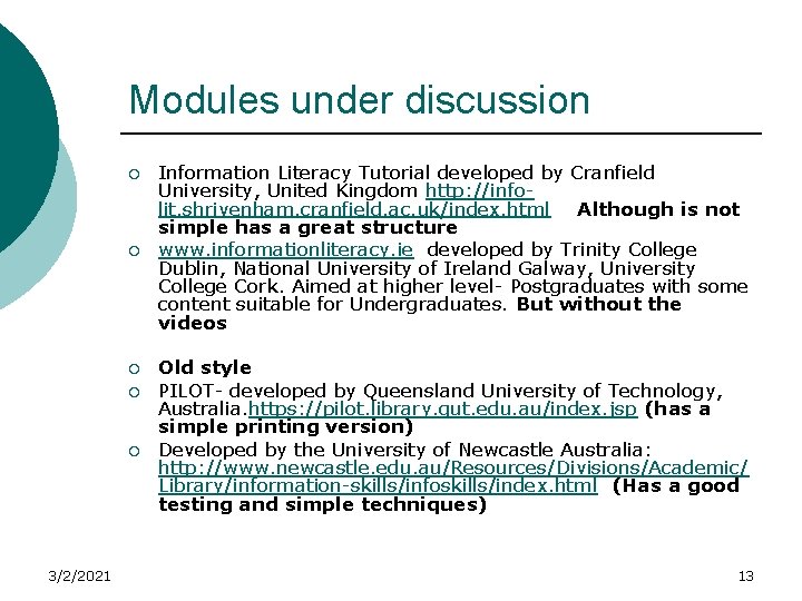 Modules under discussion ¡ ¡ ¡ 3/2/2021 Information Literacy Tutorial developed by Cranfield University,