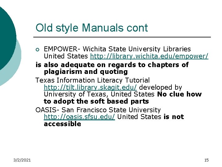 Old style Manuals cont EMPOWER- Wichita State University Libraries United States http: //library. wichita.