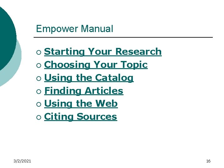 Empower Manual Starting Your Research ¡ Choosing Your Topic ¡ Using the Catalog ¡