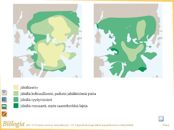 BI 3 • III Suomen luonnon haavoittuvuus • 14. Kaupunkiekologia tutkii kaupunkiluonnon erityispiirteitä Otava