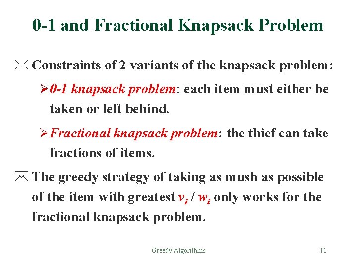0 -1 and Fractional Knapsack Problem * Constraints of 2 variants of the knapsack