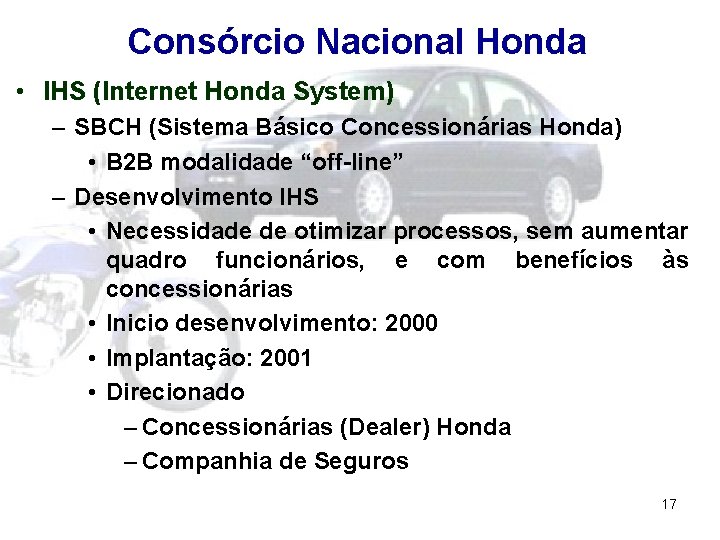 Consórcio Nacional Honda • IHS (Internet Honda System) – SBCH (Sistema Básico Concessionárias Honda)
