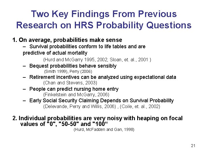 Two Key Findings From Previous Research on HRS Probability Questions 1. On average, probabilities