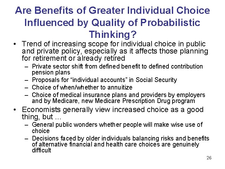 Are Benefits of Greater Individual Choice Influenced by Quality of Probabilistic Thinking? • Trend