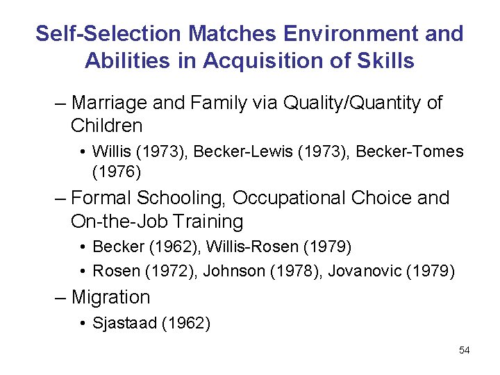 Self-Selection Matches Environment and Abilities in Acquisition of Skills – Marriage and Family via