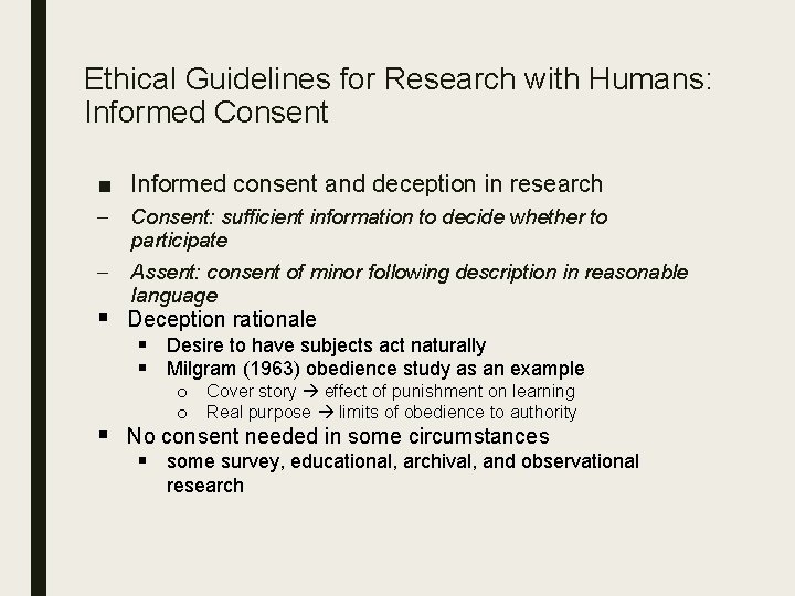 Ethical Guidelines for Research with Humans: Informed Consent ■ Informed consent and deception in