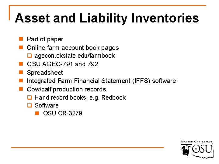 Asset and Liability Inventories n Pad of paper n Online farm account book pages