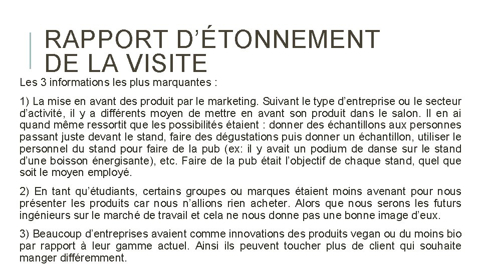 RAPPORT D’ÉTONNEMENT DE LA VISITE Les 3 informations les plus marquantes : 1) La