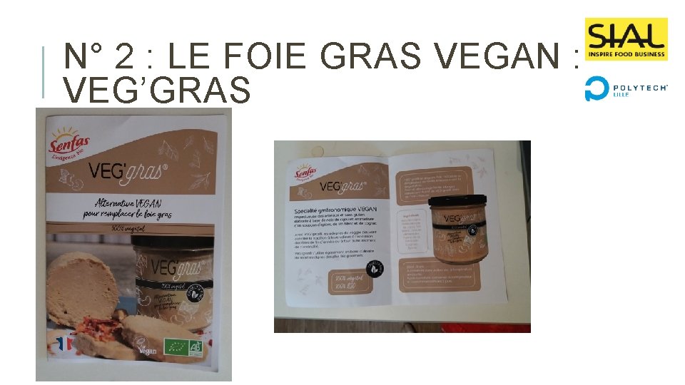 N° 2 : LE FOIE GRAS VEGAN : VEG’GRAS 