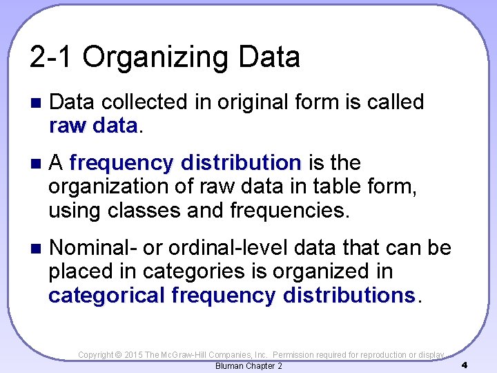 2 -1 Organizing Data n Data collected in original form is called raw data