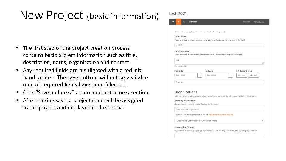 New Project (basic information) • The first step of the project creation process contains