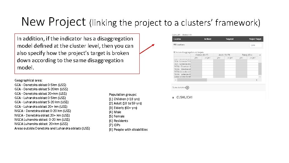 New Project (linking the project to a clusters’ framework) In addition, if the indicator