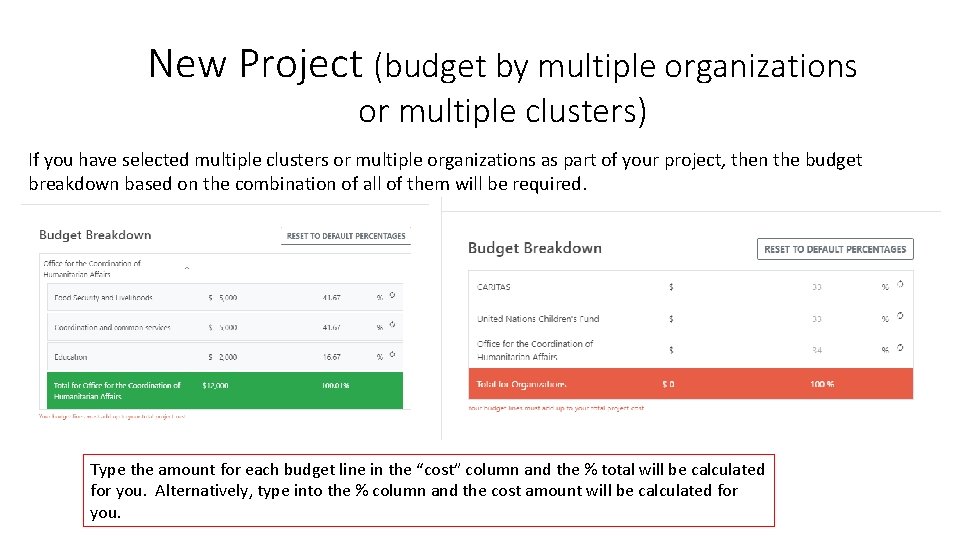 New Project (budget by multiple organizations or multiple clusters) If you have selected multiple