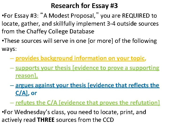 Research for Essay #3 • For Essay #3: “A Modest Proposal, ” you are