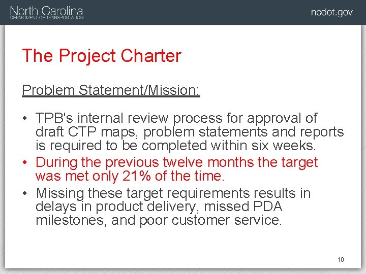 The Project Charter Problem Statement/Mission: • TPB's internal review process for approval of draft
