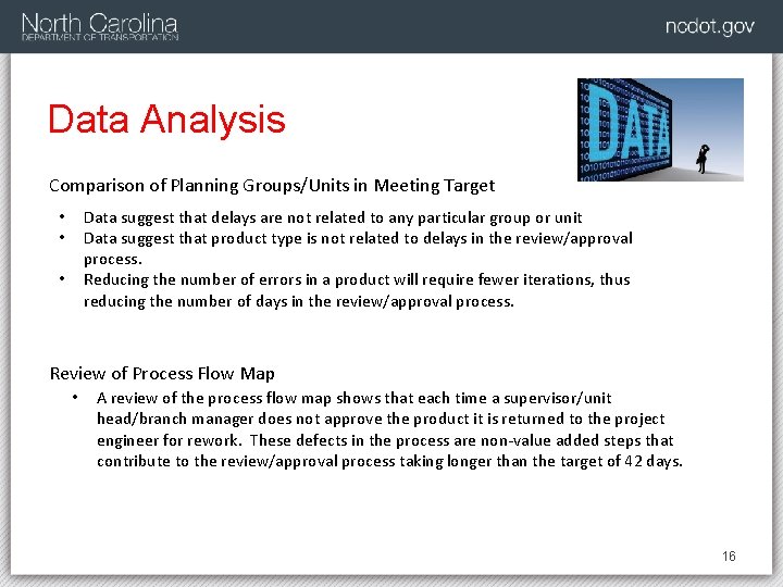 Data Analysis Comparison of Planning Groups/Units in Meeting Target Data suggest that delays are