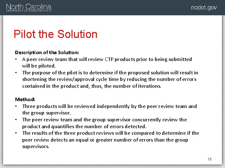 Pilot the Solution Description of the Solution: • A peer review team that will