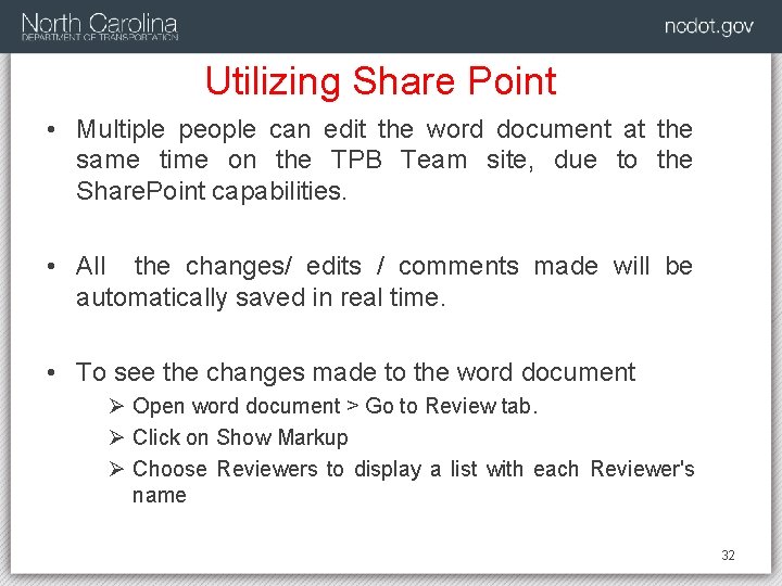 Utilizing Share Point • Multiple people can edit the word document at the same