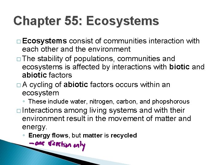 Chapter 55: Ecosystems � Ecosystems consist of communities interaction with each other and the