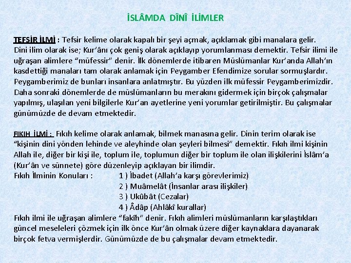 İSL MDA DÎNÎ İLİMLER TEFSİR İLMİ : Tefsir kelime olarak kapalı bir şeyi açmak,