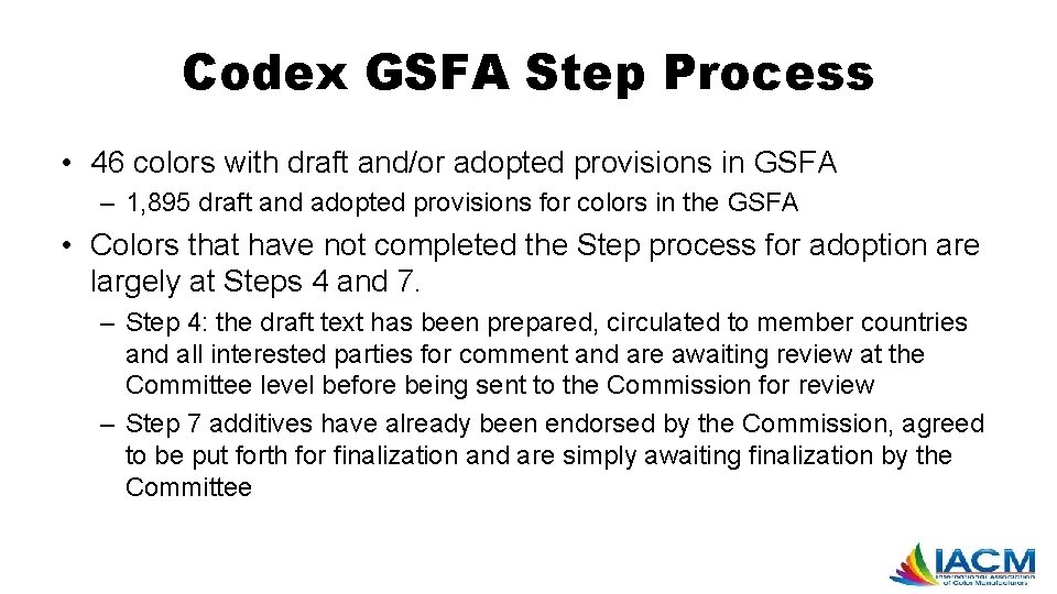 Codex GSFA Step Process • 46 colors with draft and/or adopted provisions in GSFA