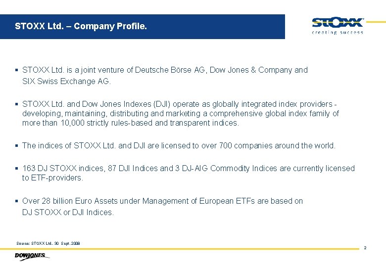 STOXX Ltd. – Company Profile. § STOXX Ltd. is a joint venture of Deutsche