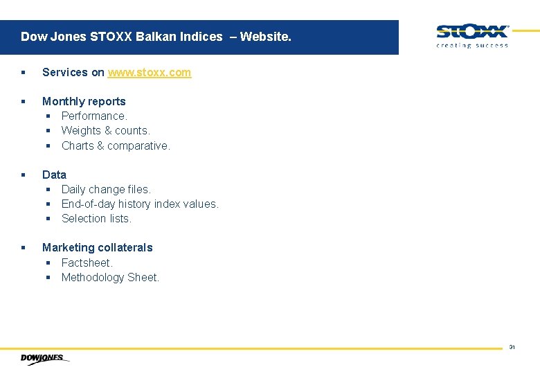 Dow Jones STOXX Balkan Indices – Website. § Services on www. stoxx. com §