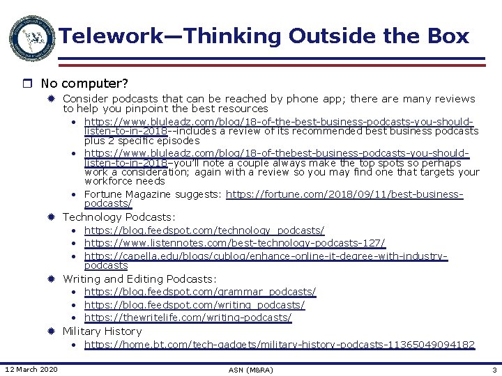 Telework—Thinking Outside the Box r No computer? ® Consider podcasts that can be reached