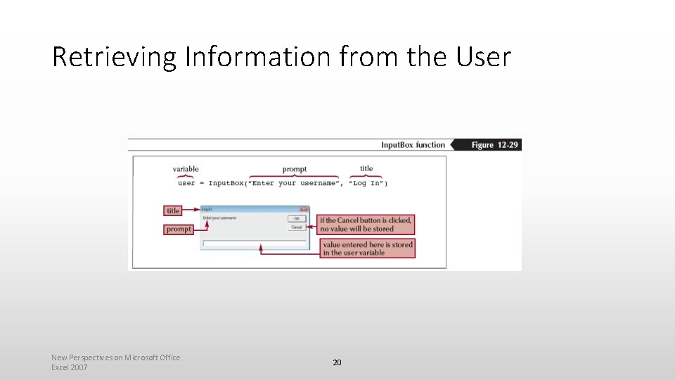 Retrieving Information from the User New Perspectives on Microsoft Office Excel 2007 20 