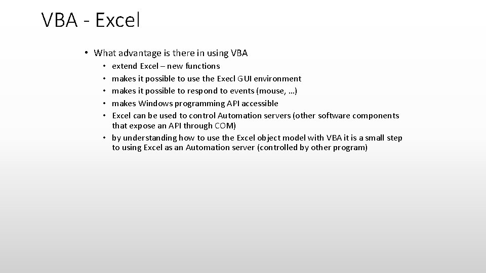 VBA - Excel • What advantage is there in using VBA extend Excel –