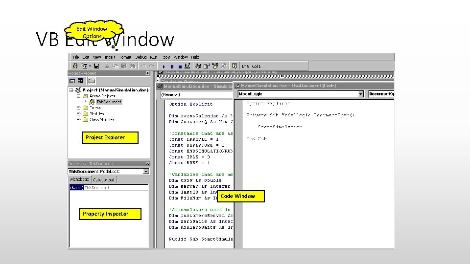 Edit Window Options VB Edit Window Project Explorer Code Window Property Inspector 